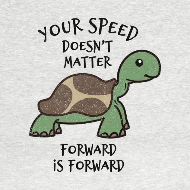 Your Speed Doesn't Matter Forward Is Forward by propellerhead